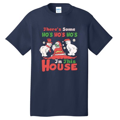 Theres Some Hos In This House Funny Santa, Funny Christmas,Christmas Gift, Christmas In July Tall T-Shirt