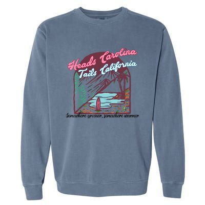 Heads Carolina Tail California Western Summer Beach Paradise Garment-Dyed Sweatshirt