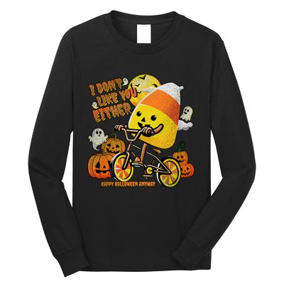 Halloween Costume Team Candy Corn I DonT Like You Either Long Sleeve Shirt