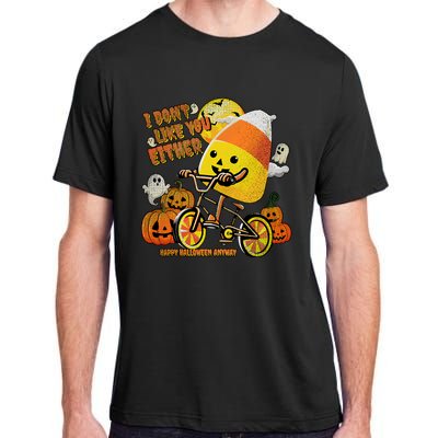 Halloween Costume Team Candy Corn I DonT Like You Either Adult ChromaSoft Performance T-Shirt