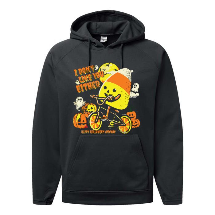 Halloween Costume Team Candy Corn I DonT Like You Either Performance Fleece Hoodie