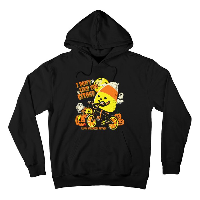 Halloween Costume Team Candy Corn I DonT Like You Either Hoodie