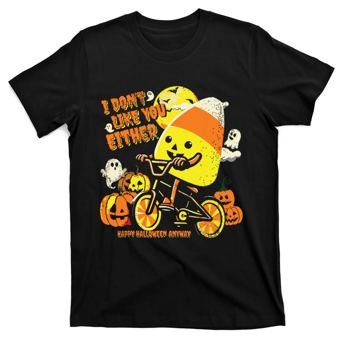 Halloween Costume Team Candy Corn I DonT Like You Either T-Shirt