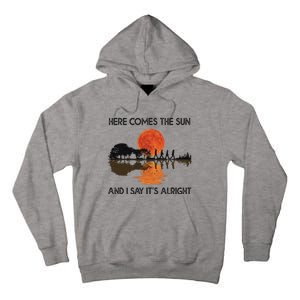 Here Comes The Sun And I Say It's Alright Guitar Tall Hoodie