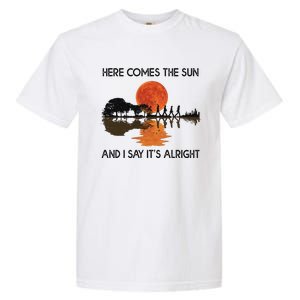 Here Comes The Sun And I Say It's Alright Guitar Garment-Dyed Heavyweight T-Shirt