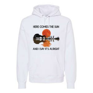 Here Comes The Sun And I Say It's Alright Guitar Premium Hoodie