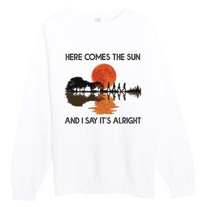 Here Comes The Sun And I Say It's Alright Guitar Premium Crewneck Sweatshirt