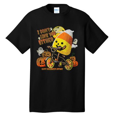 Halloween Costume Team Candy Corn I DonT Like You Either Gift Tall T-Shirt