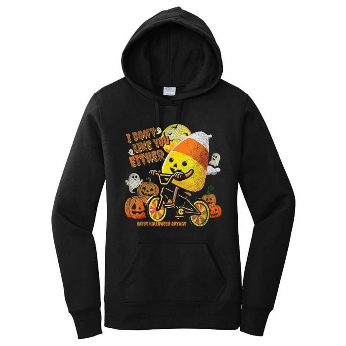 Halloween Costume Team Candy Corn I DonT Like You Either Gift Women's Pullover Hoodie