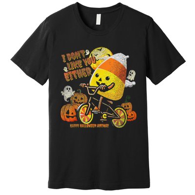 Halloween Costume Team Candy Corn I DonT Like You Either Gift Premium T-Shirt