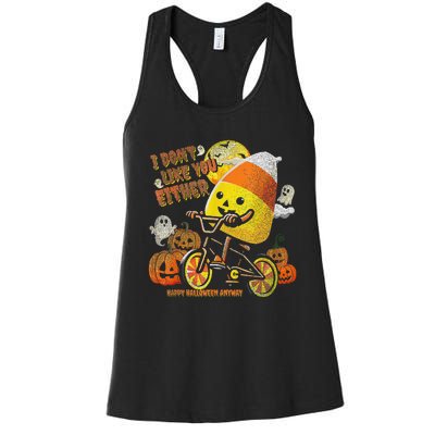 Halloween Costume Team Candy Corn I DonT Like You Either Gift Women's Racerback Tank