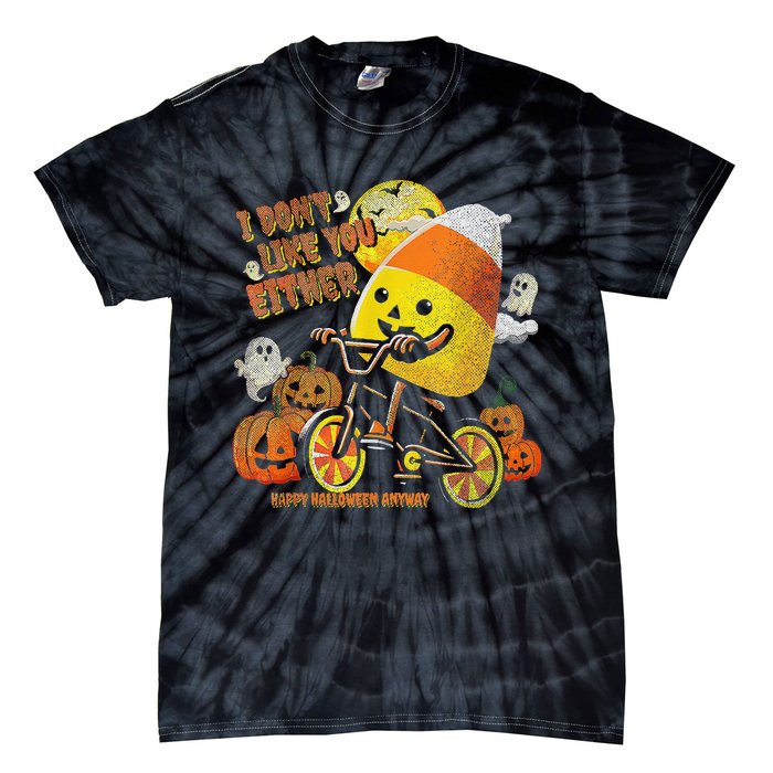 Halloween Costume Team Candy Corn I DonT Like You Either Gift Tie-Dye T-Shirt