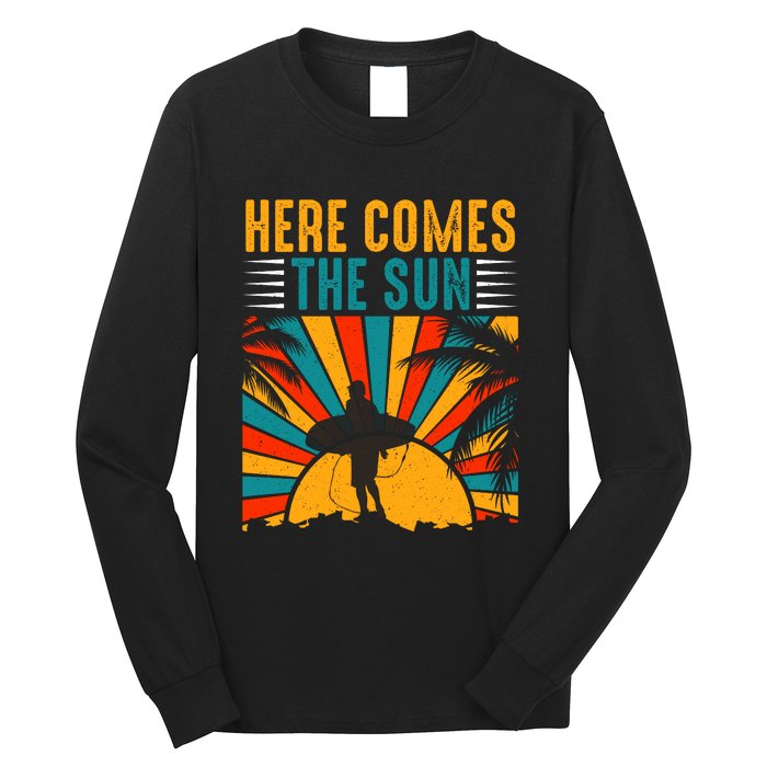 Here Comes The Sun | Surfing Summer Surf Surfer Gift Long Sleeve Shirt