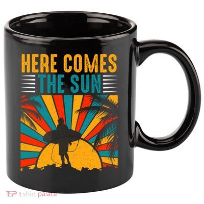 Here Comes The Sun | Surfing Summer Surf Surfer Gift 11oz C Handle Ceramic Mug