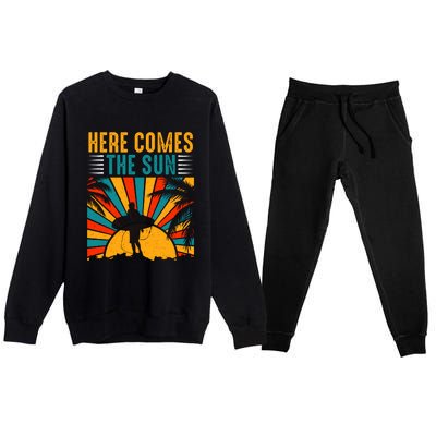 Here Comes The Sun | Surfing Summer Surf Surfer Gift Premium Crewneck Sweatsuit Set