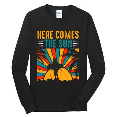 Here Comes The Sun | Surfing Summer Surf Surfer Gift Tall Long Sleeve T-Shirt