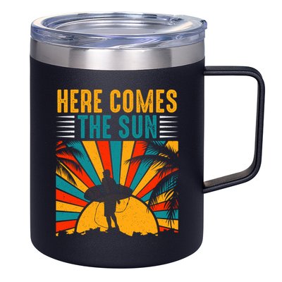 Here Comes The Sun | Surfing Summer Surf Surfer Gift 12oz Stainless Steel Coffee Mug