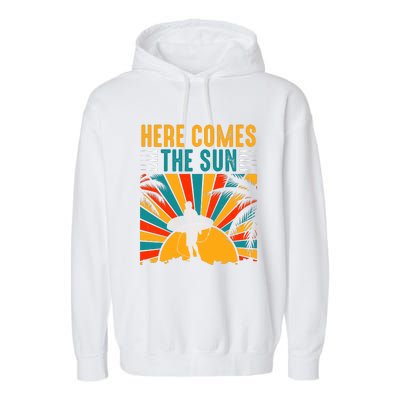 Here Comes The Sun | Surfing Summer Surf Surfer Gift Garment-Dyed Fleece Hoodie