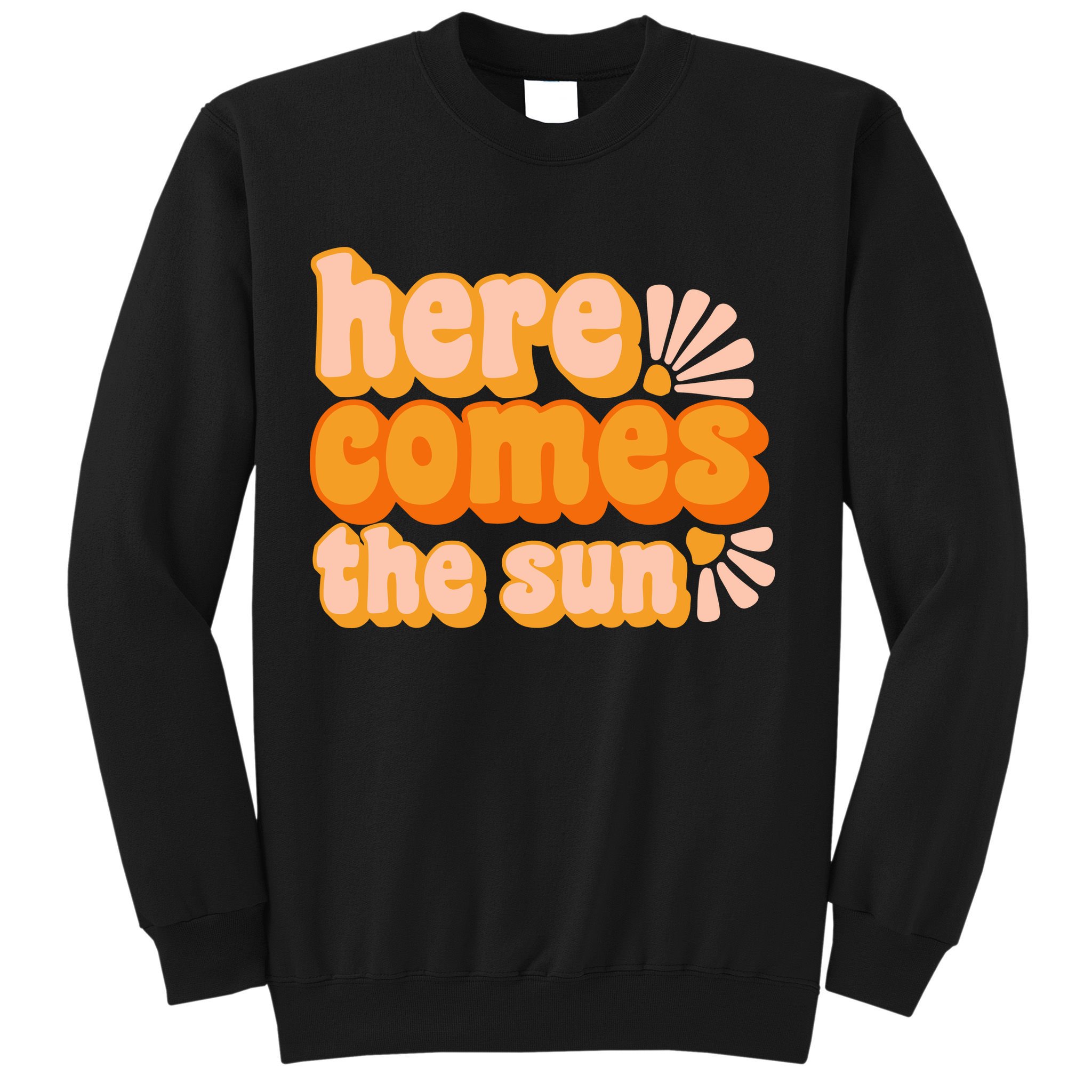 Here Comes The Sun Summer Vibes Sweatshirt