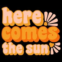Here Comes The Sun Summer Vibes Button
