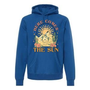 Here Comes The Sun Summer Vibes Summertime Vacation Funny Gift Premium Hoodie