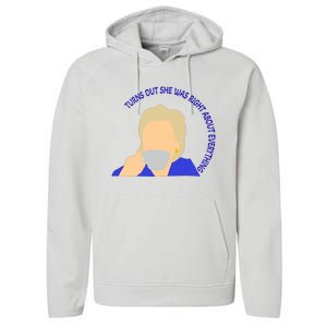 Hillary Clinton Turns Out She Was Right About Everything Performance Fleece Hoodie