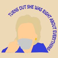 Hillary Clinton Turns Out She Was Right About Everything Bag