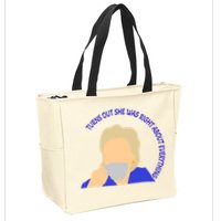 Hillary Clinton Turns Out She Was Right About Everything Zip Tote Bag