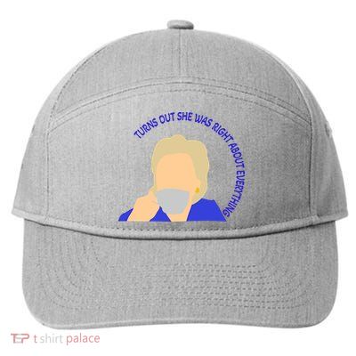 Hillary Clinton Turns Out She Was Right About Everything 7-Panel Snapback Hat