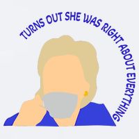 Hillary Clinton Turns Out She Was Right About Everything Sueded Cloud Jersey T-Shirt