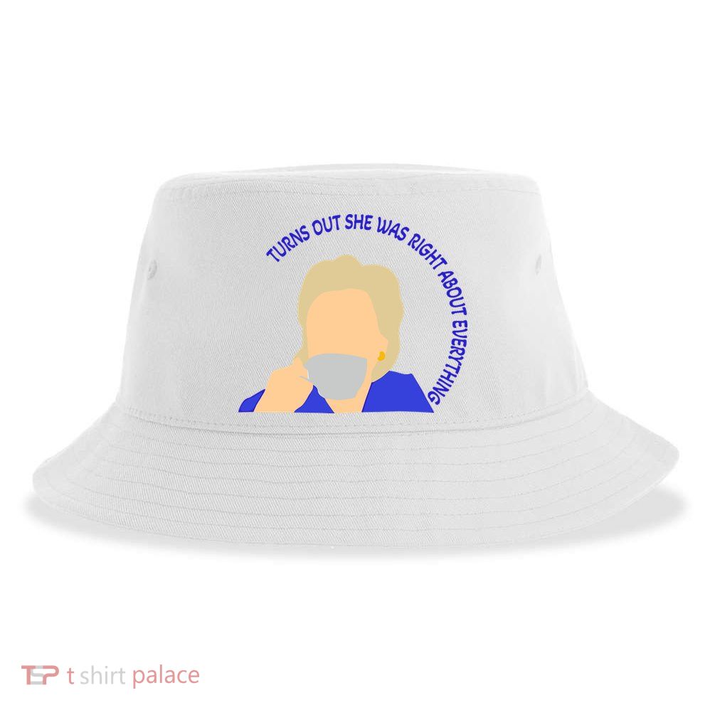 Hillary Clinton Turns Out She Was Right About Everything Sustainable Bucket Hat