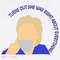 Hillary Clinton Turns Out She Was Right About Everything Bucket Hat