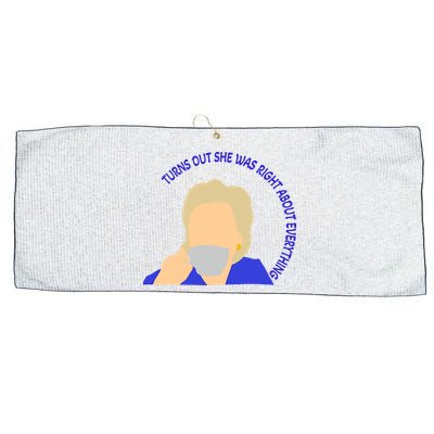 Hillary Clinton Turns Out She Was Right About Everything Large Microfiber Waffle Golf Towel