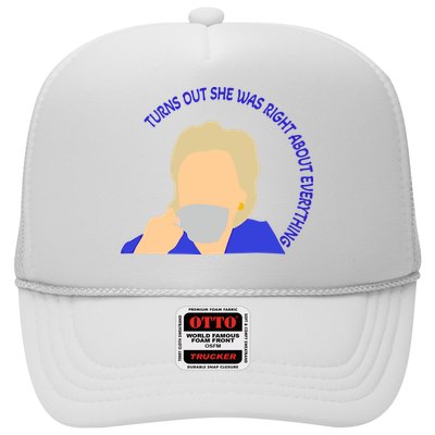 Hillary Clinton Turns Out She Was Right About Everything Trucker Hat