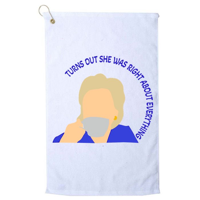 Hillary Clinton Turns Out She Was Right About Everything Golf Towel