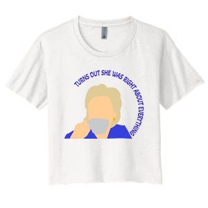 Hillary Clinton Turns Out She Was Right About Everything Women's Crop Top Tee