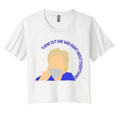 Hillary Clinton Turns Out She Was Right About Everything Crop Top