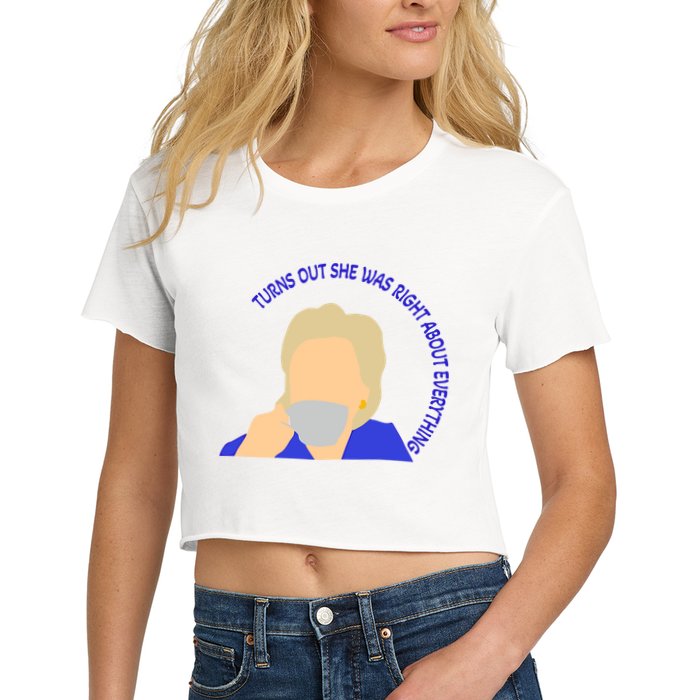 Hillary Clinton Turns Out She Was Right About Everything Crop Top