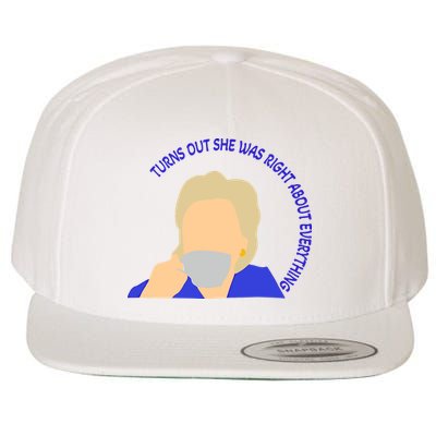 Hillary Clinton Turns Out She Was Right About Everything Wool Snapback Cap