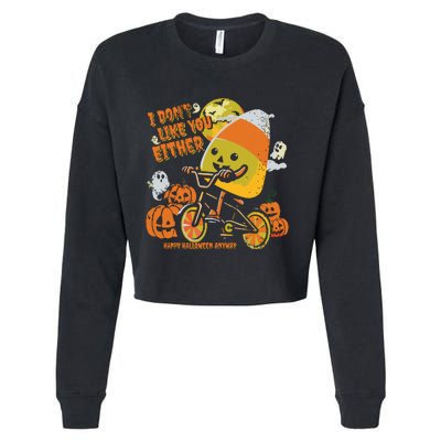 Halloween Costume Team Candy Corn I DonT Like You Either Cropped Pullover Crew