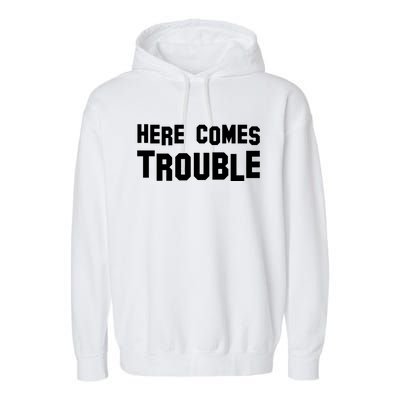 Here Comes Trouble Garment-Dyed Fleece Hoodie