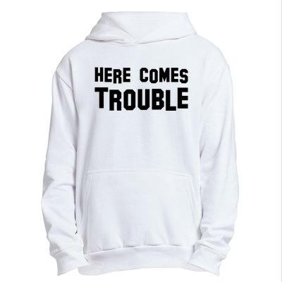 Here Comes Trouble Urban Pullover Hoodie