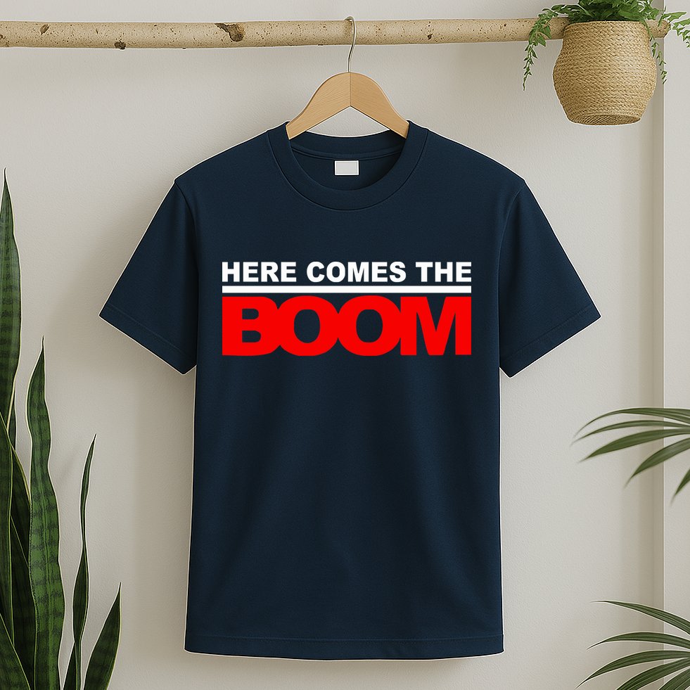 Here Comes The Boom T-Shirt