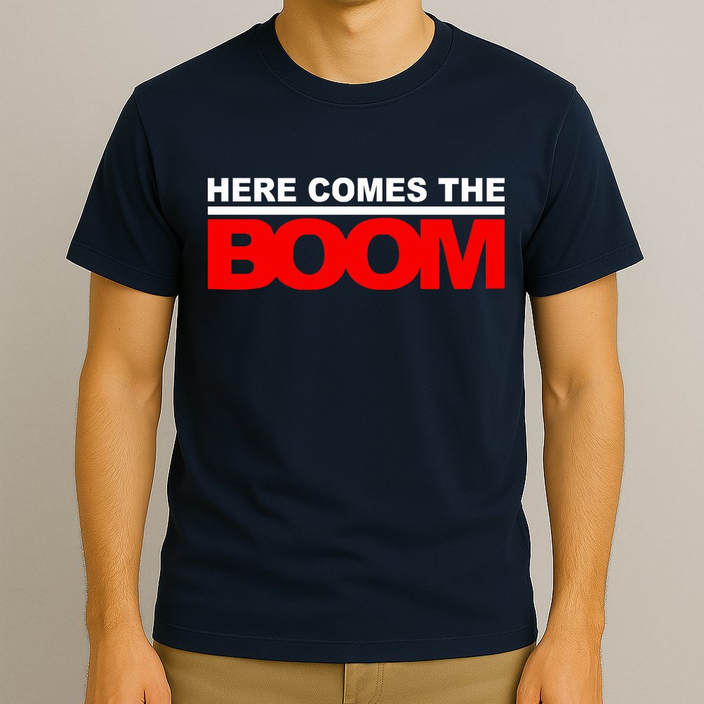 Here Comes The Boom T-Shirt