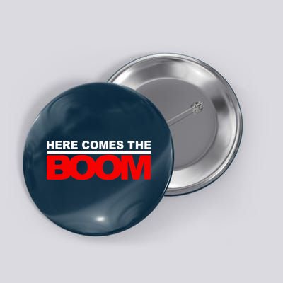 Here Comes The Boom Button
