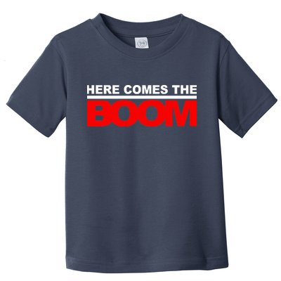 Here Comes The Boom Toddler T-Shirt