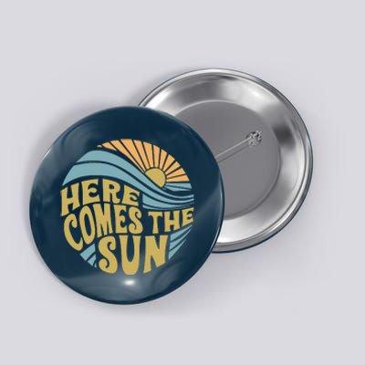 Here Comes The Sun Button