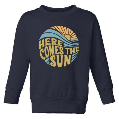 Here Comes The Sun Toddler Sweatshirt