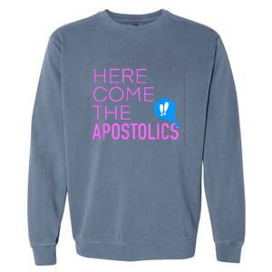 Here Come The Apostolics NAYC23 Garment-Dyed Sweatshirt