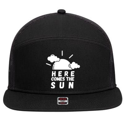 Here Comes The Sun Bring It On Sunshine Sunny Days Smiles Great Gift 7 Panel Mesh Trucker Snapback Hat